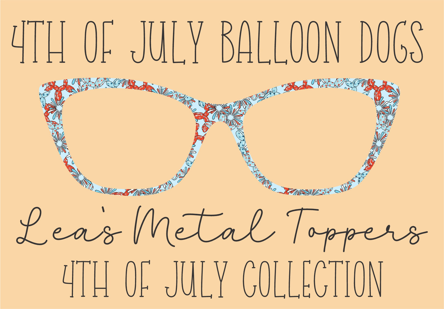 4TH OF JULY BALLOON DOGS Eyewear Frame Toppers COMES WITH MAGNETS