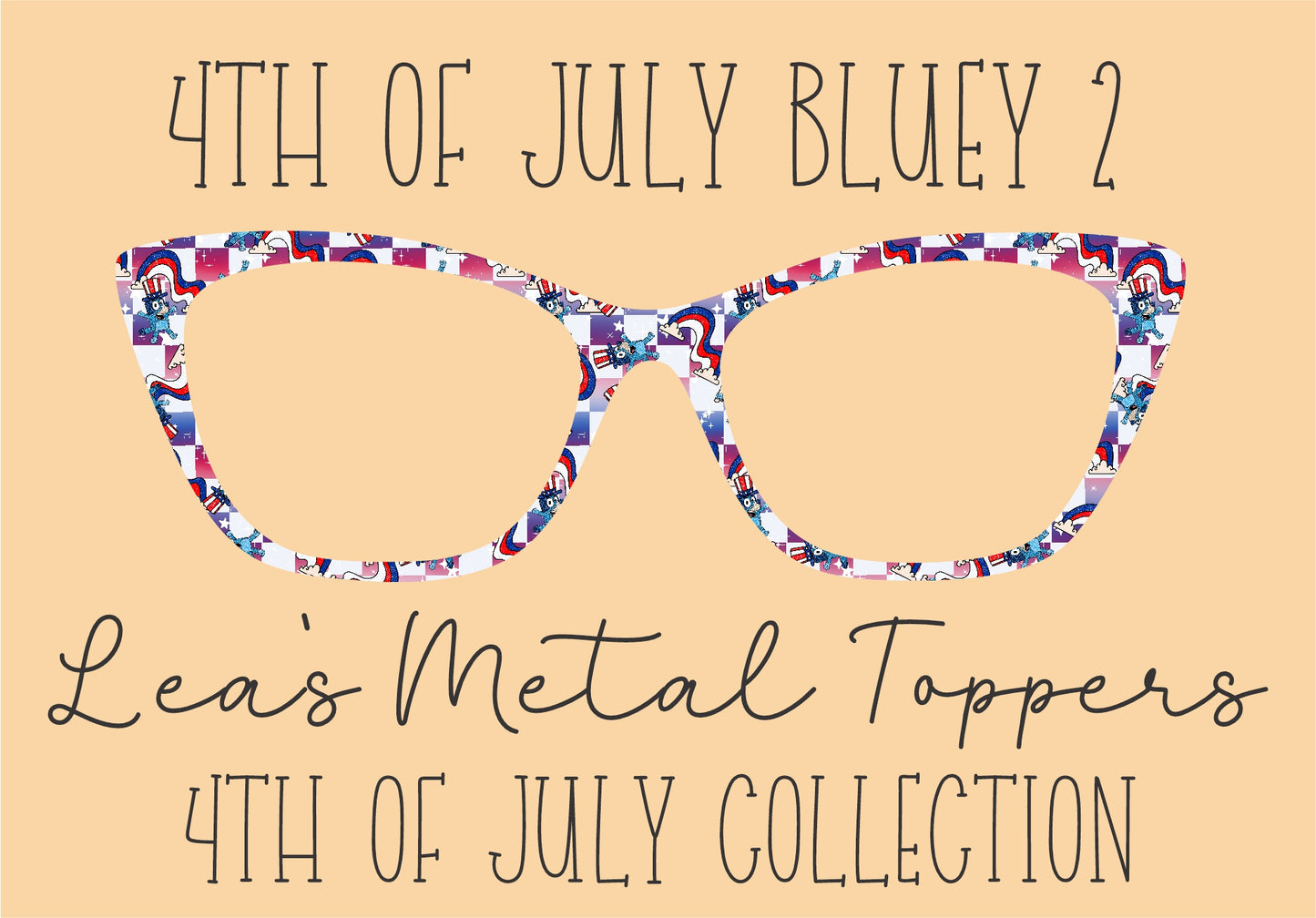 4TH OF JULY BLUEY 2 Eyewear Frame Toppers COMES WITH MAGNETS
