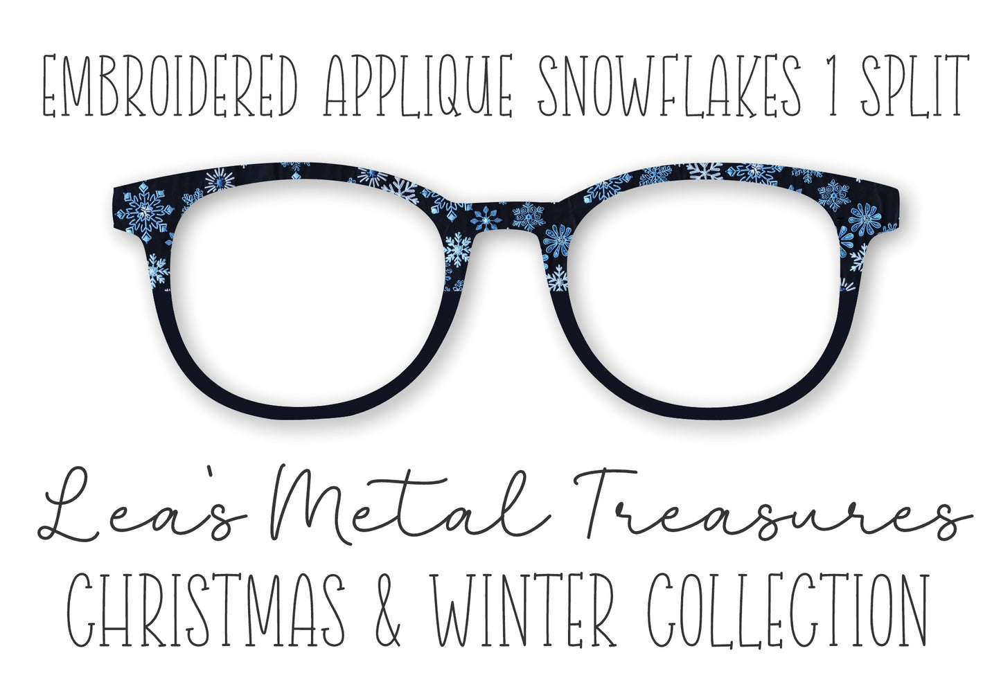 Embroidered appliqué Snowflakes 1 Split Eyewear Frame Toppers COMES WITH MAGNETS