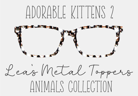 ADORABLE KITTENS 2 Eyewear Frame Toppers COMES WITH MAGNETS
