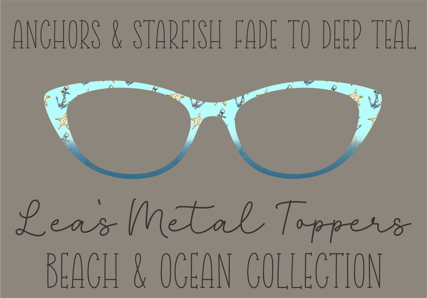 ANCHORS AND STARFISH FADE TO DEEP TEAL Eyewear Frame Toppers COMES WITH MAGNETS