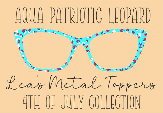 AQUA PATRIOTIC LEOPARD Eyewear Frame Toppers COMES WITH MAGNETS