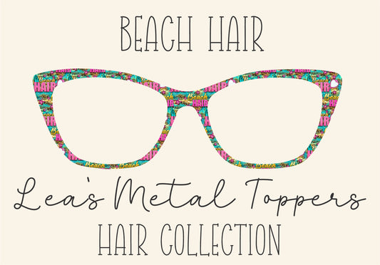 BEACH HAIR Eyewear Frame Toppers COMES WITH MAGNETS