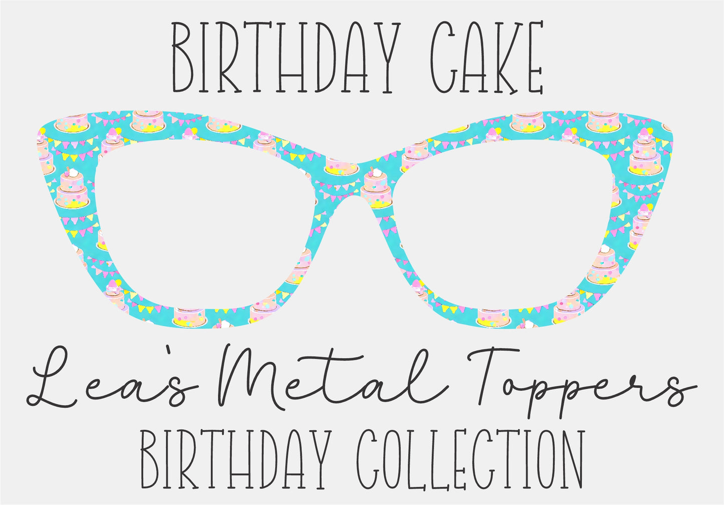 BIRTHDAY CAKE Eyewear Frame Toppers COMES WITH MAGNETS