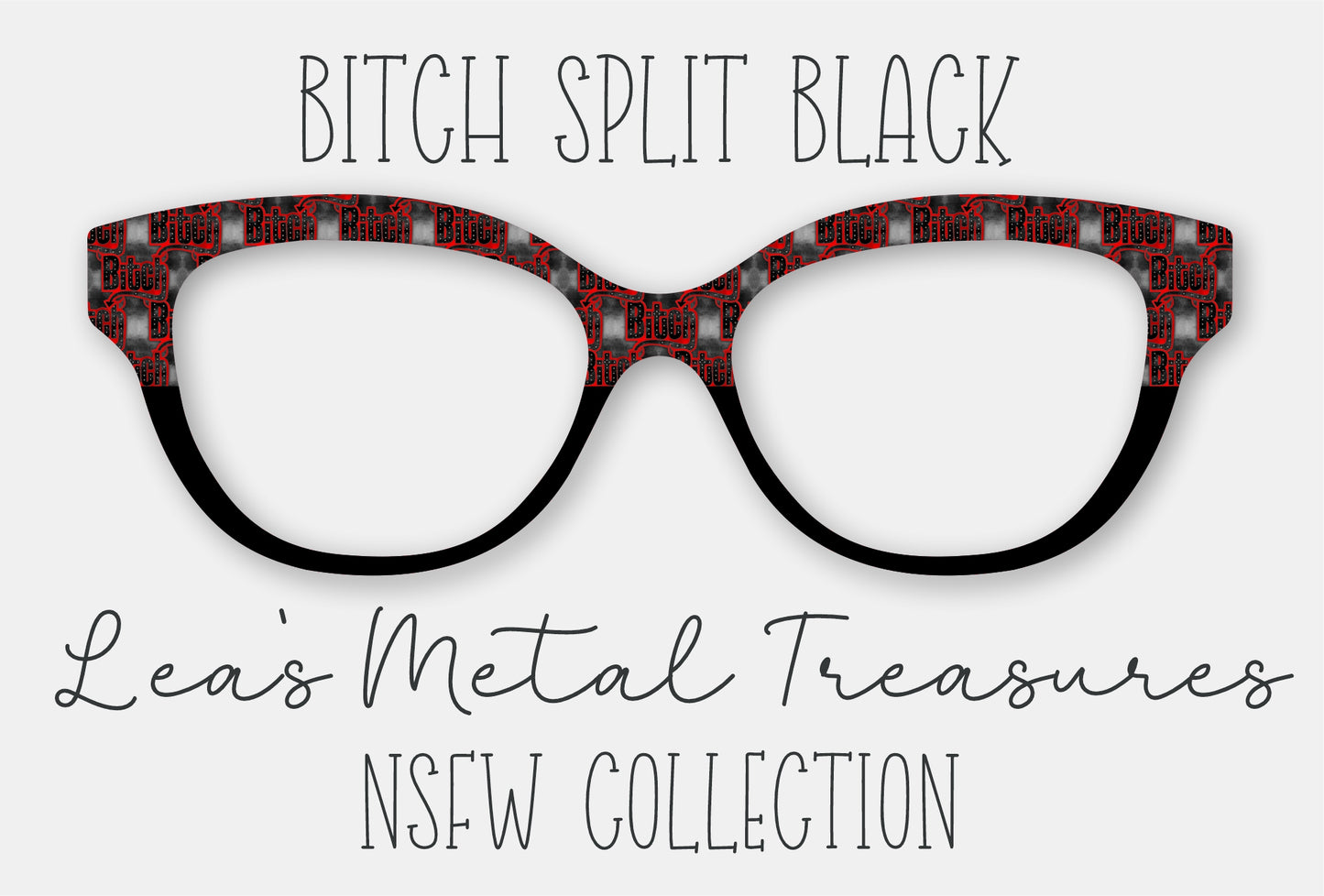 Bitch Split Black Eyewear Frame Toppers COMES WITH MAGNETS