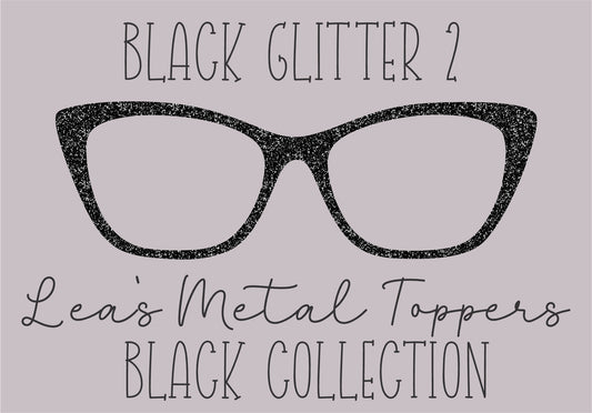 BLACK GLITTER 2 Eyewear Frame Toppers COMES WITH MAGNETS