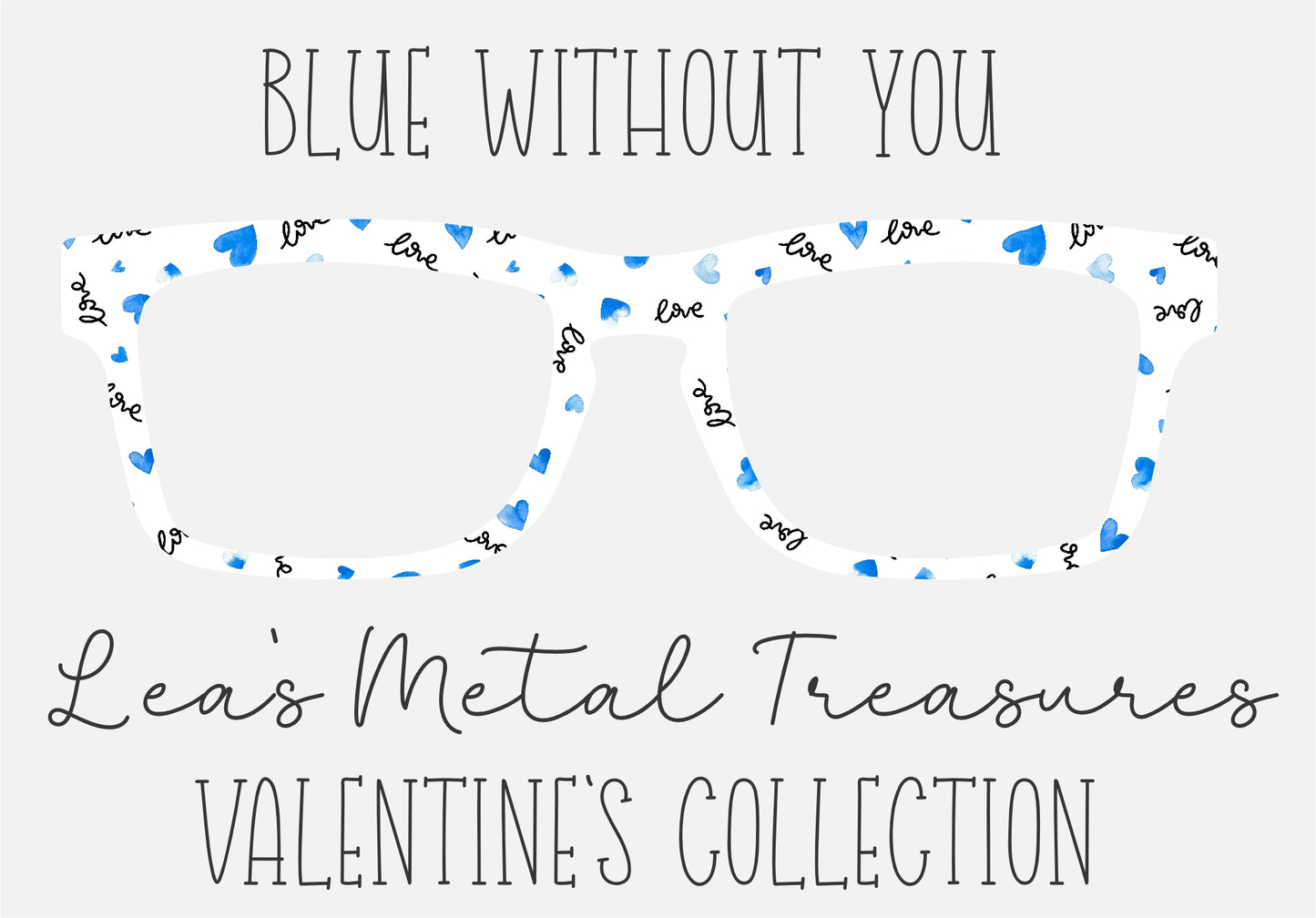 BLUE WITHOUT YOU Eyewear Frame Toppers COMES WITH MAGNETS