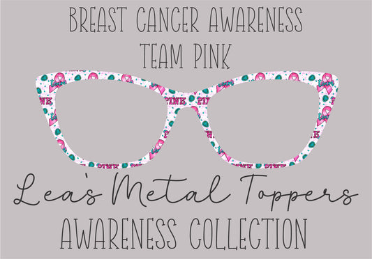BREAST CANCER AWARENESS TEAM PINK Eyewear Frame Toppers COMES WITH MAGNETS