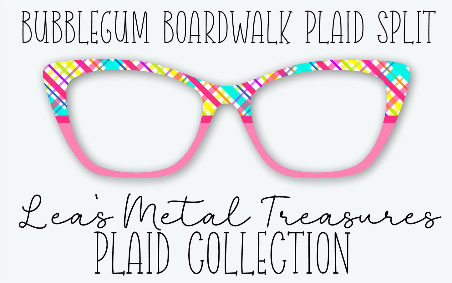 BUBBLEGUM BOARDWALK PLAID SPLIT Eyewear Frame Toppers • MARCH 2026 TOPPER OF THE MONTH
