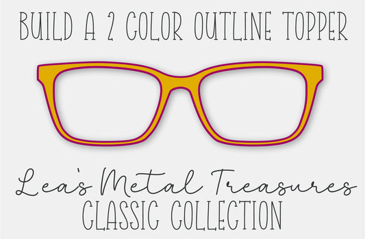 Build a 2 color Outline Topper - Choose any 2 Colors