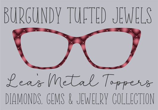 BURGUNDY TUFTED JEWELS Eyewear Frame Toppers COMES WITH MAGNETS