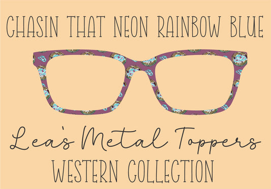 CHASIN THAT NEON RAINBOW BLUE Eyewear Frame Toppers COMES WITH MAGNETS