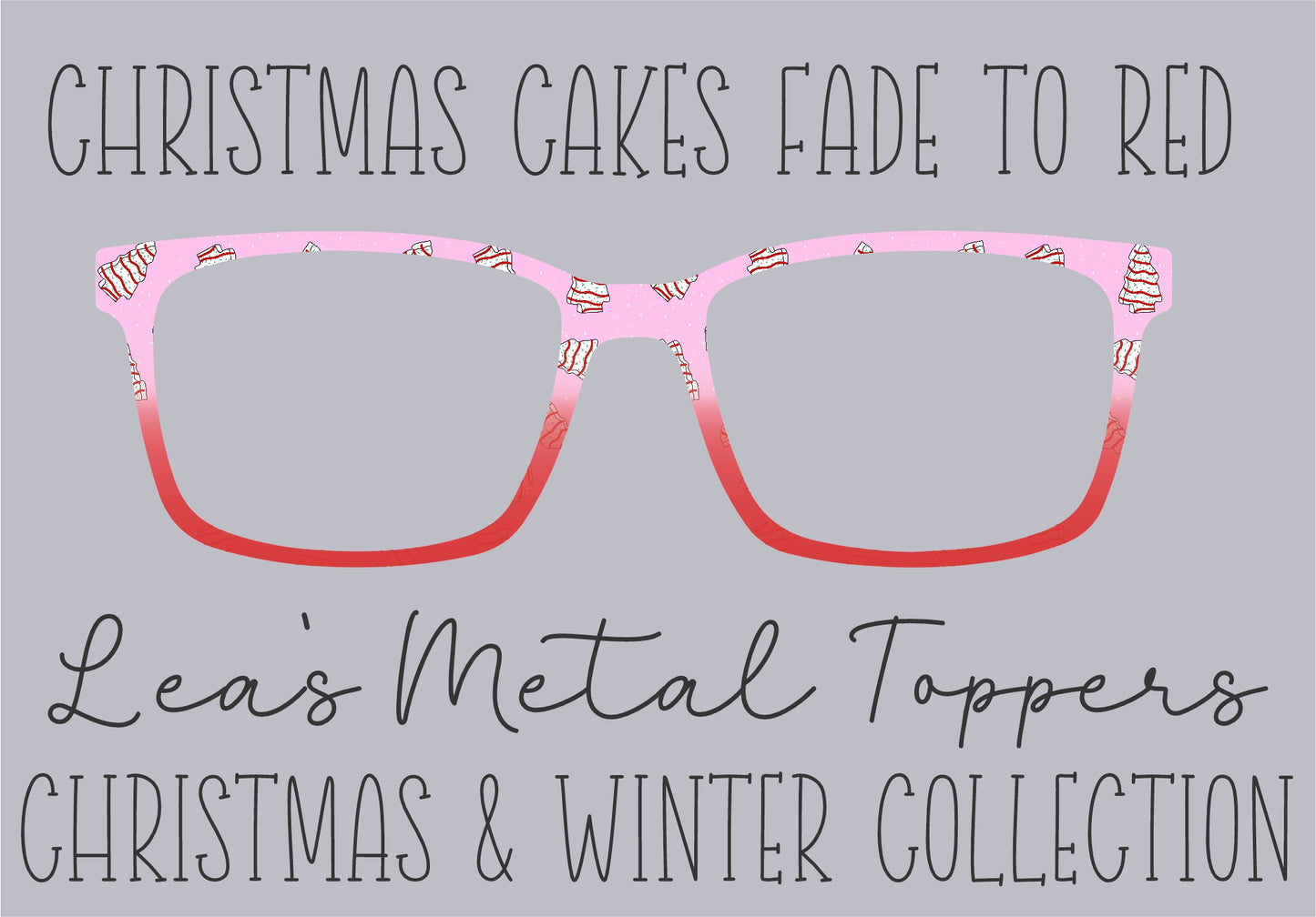 CHRISTMAS CAKES FADE TO RED Eyewear Frame Toppers COMES WITH MAGNETS
