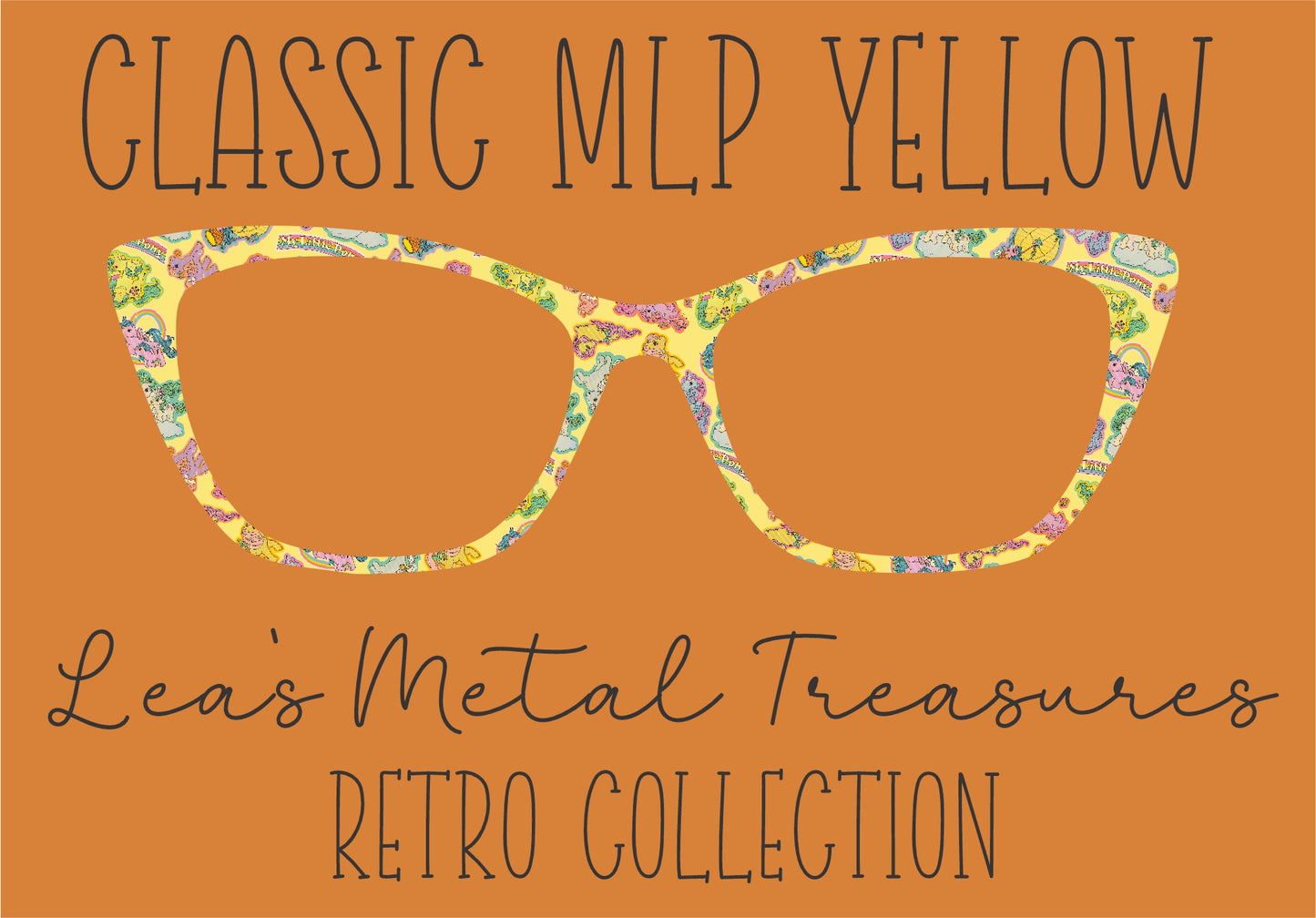 CLASSIC MLP YELLOW Eyewear Frame Toppers COMES WITH MAGNETS