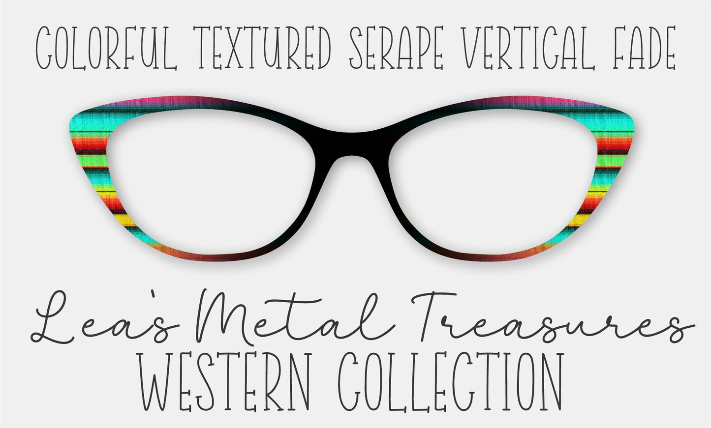 READY TO SHIP • Colorful Textured Serape VERTICAL FADE Eyewear Frame Toppers