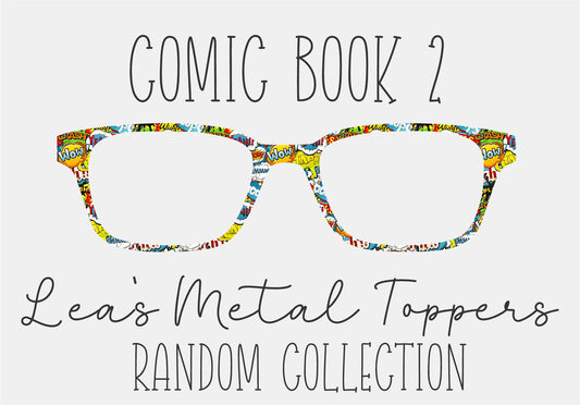 COMIC BOOK 2 Eyewear Frame Toppers COMES WITH MAGNETS