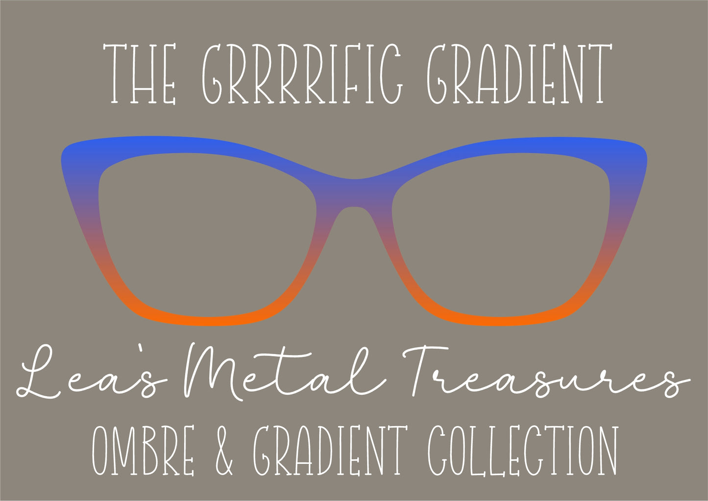 The Grrrific Gradient Eyewear TOPPER COMES WITH MAGNETS