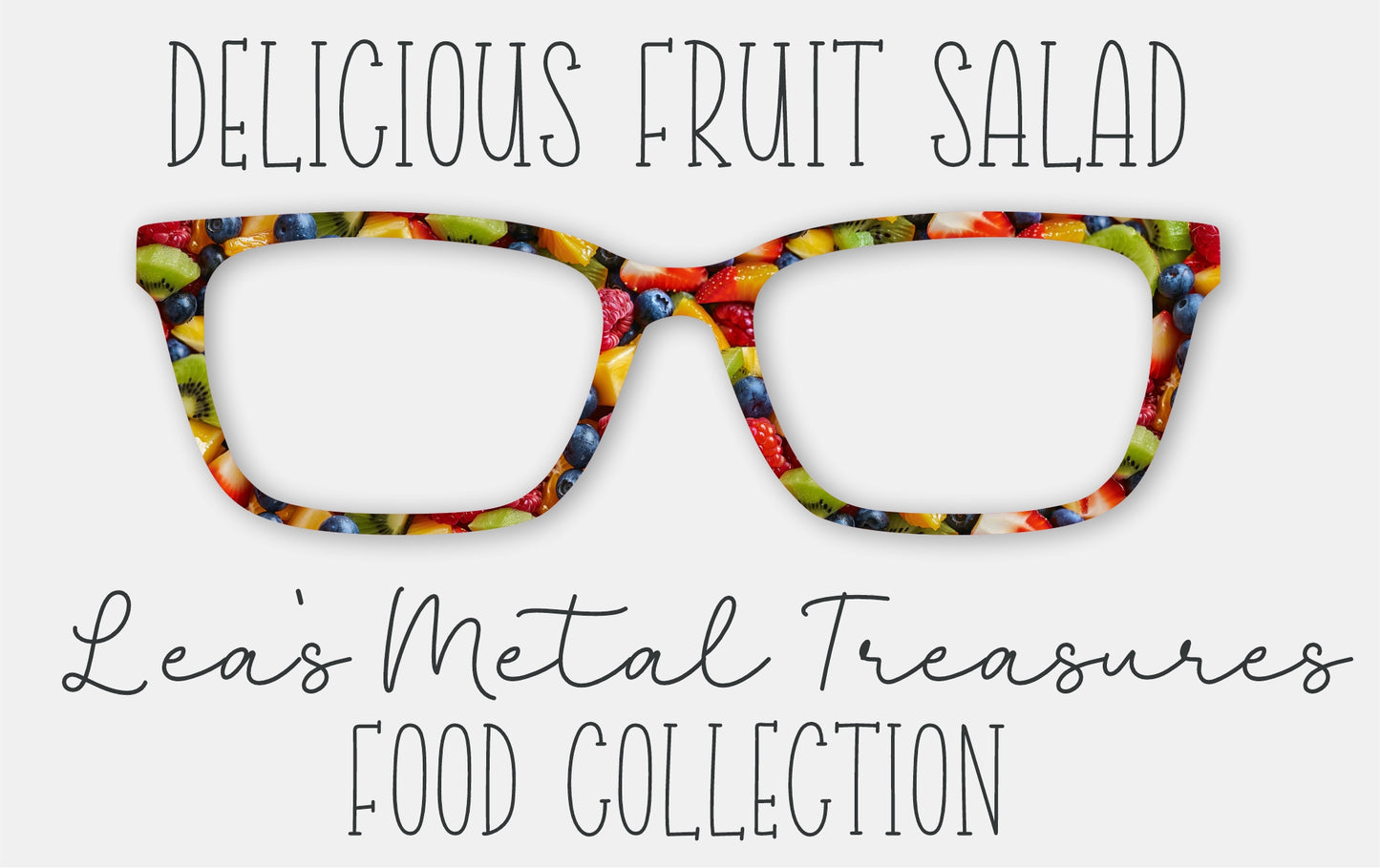 Delicious Fruit Salad • Magnetic Eyeglasses Toppers