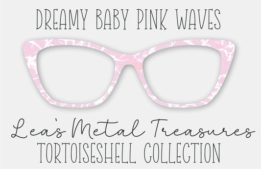 Dreamy Baby Pink Waves FULL PATTERN Tortoiseshell Eyewear Frame Toppers