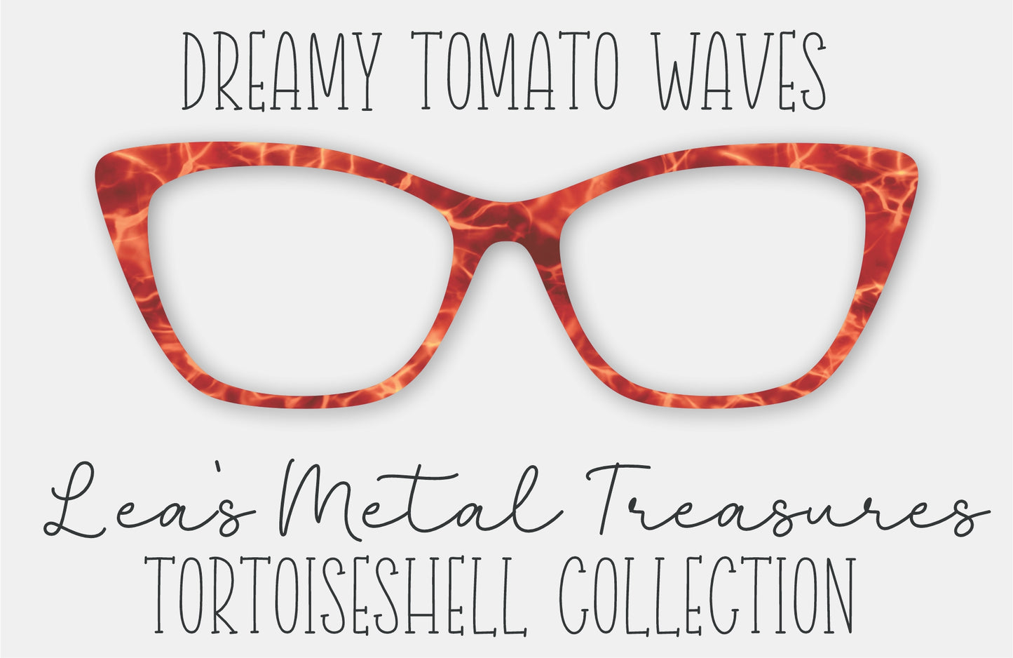 Dreamy Tomato Waves FULL PATTERN Tortoiseshell Eyewear Frame Toppers