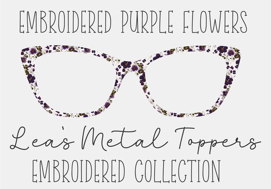 EMBROIDERED PURPLE FLOWERS Eyewear Frame Toppers COMES WITH MAGNETS