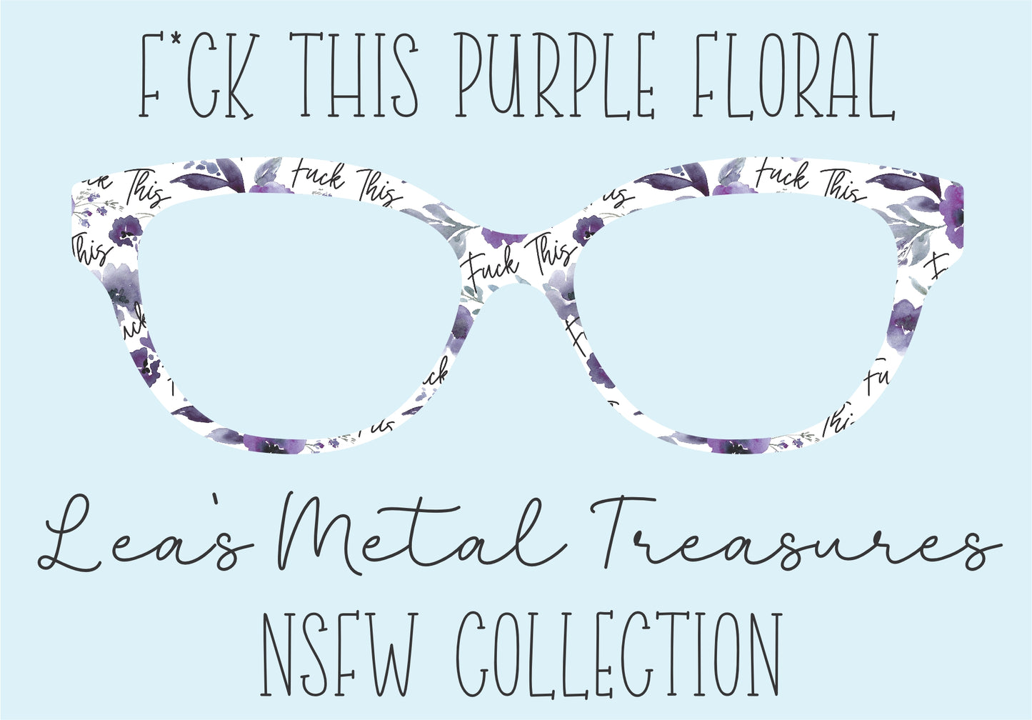 F*CK THIS PURPLE FLORAL Eyewear Frame Toppers