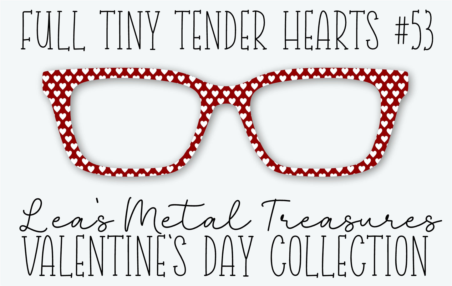 Full Tiny Tender Hearts 53 Eyewear Frame Toppers