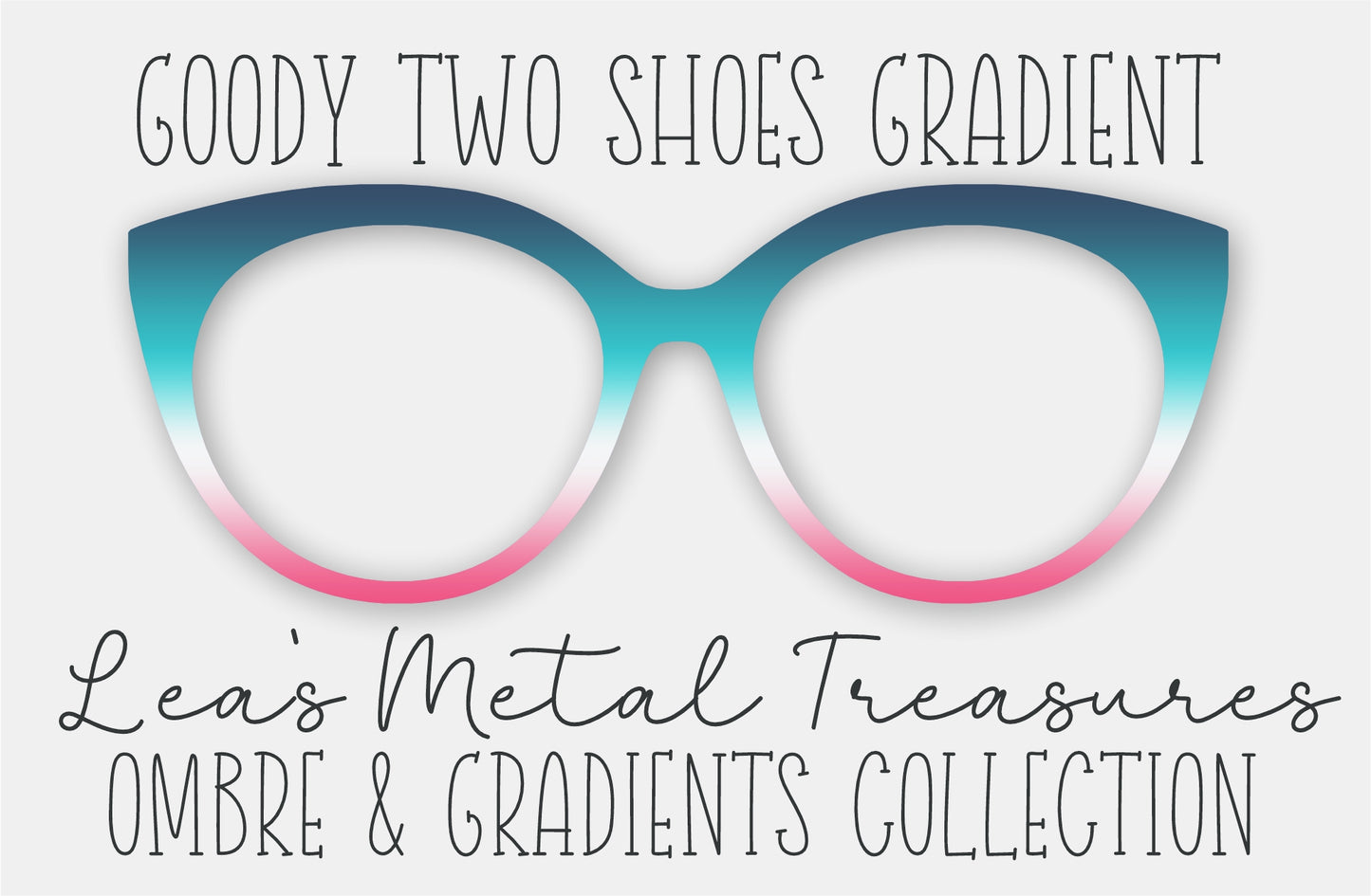 Goody Two Shoes Gradient Eyewear Frame Toppers