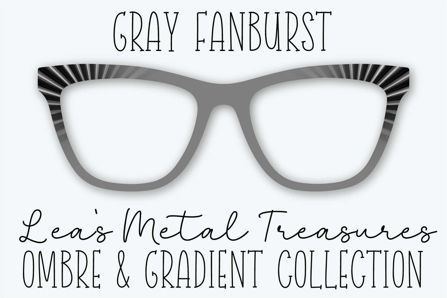 Gray Fanburst Eyewear Frame Toppers • JANUARY 2026 TOPPER OF THE MONTH