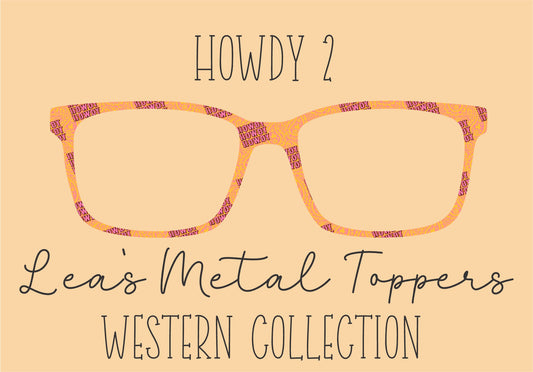 HOWDY 2 Eyewear Frame Toppers COMES WITH MAGNETS