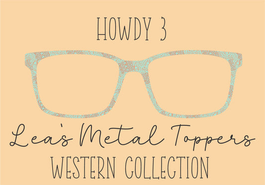 HOWDY 3 Eyewear Frame Toppers COMES WITH MAGNETS