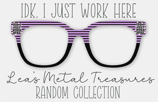 IDK I Just Work Here • Magnetic Eyeglasses Topper • NOT RECOMMENDED FOR THIN FRAME SHAPES