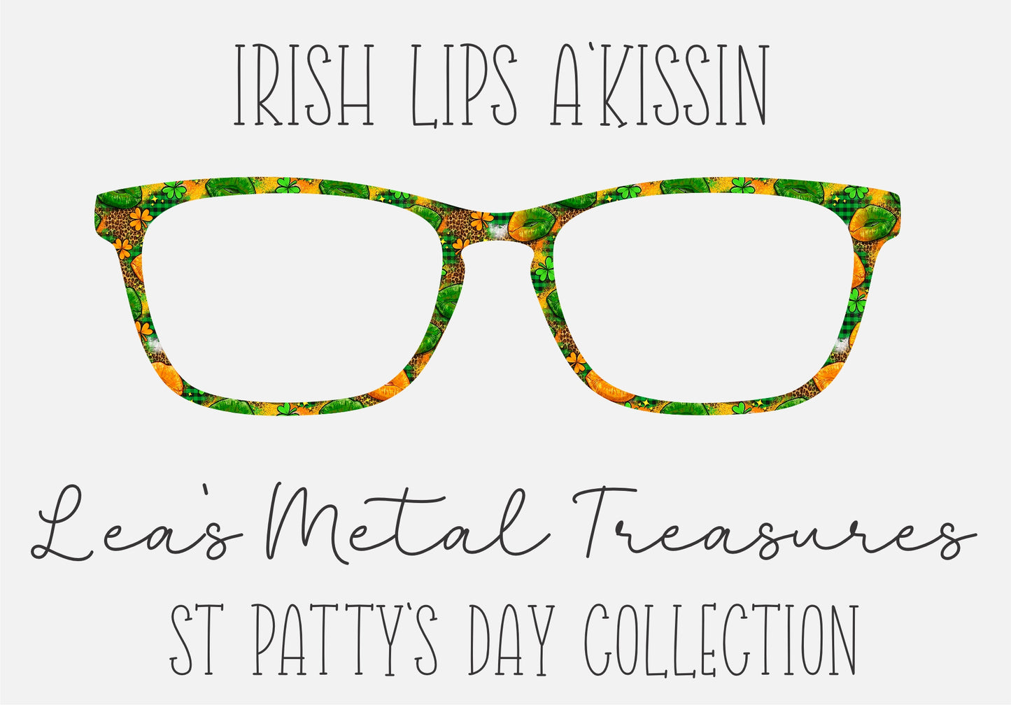 IRISH LIPS A KISSIN Eyewear Frame Toppers COMES WITH MAGNETS