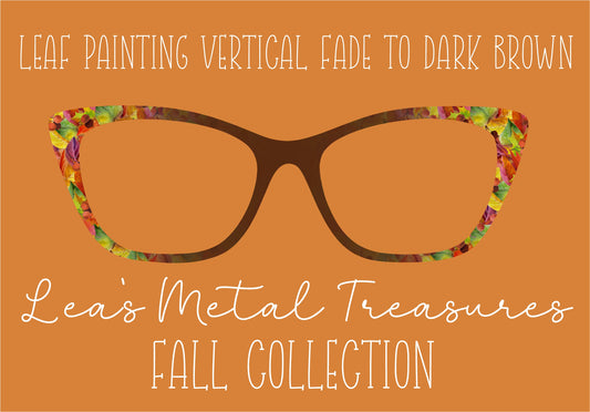 LEAF PAINTING VERTICAL FADE TO DARK BROWN Eyewear Frame Toppers COMES WITH MAGNETS