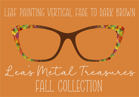 LEAF PAINTING VERTICAL FADE TO DARK BROWN Eyewear Frame Toppers COMES WITH MAGNETS
