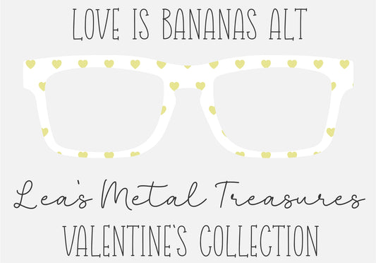 Love is Bananas ALT