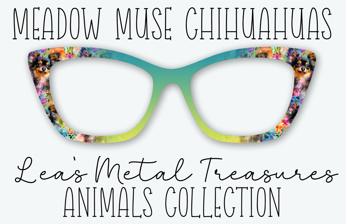 MEADOW MUSE CHIHUAHUAS Eyewear Frame Toppers