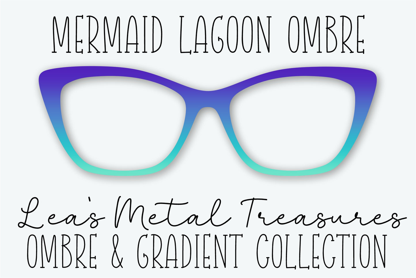 MERMAID LAGOON OMBRE Eyewear Frame Toppers • NOVEMBER 2025 TOPPER OF THE MONTH