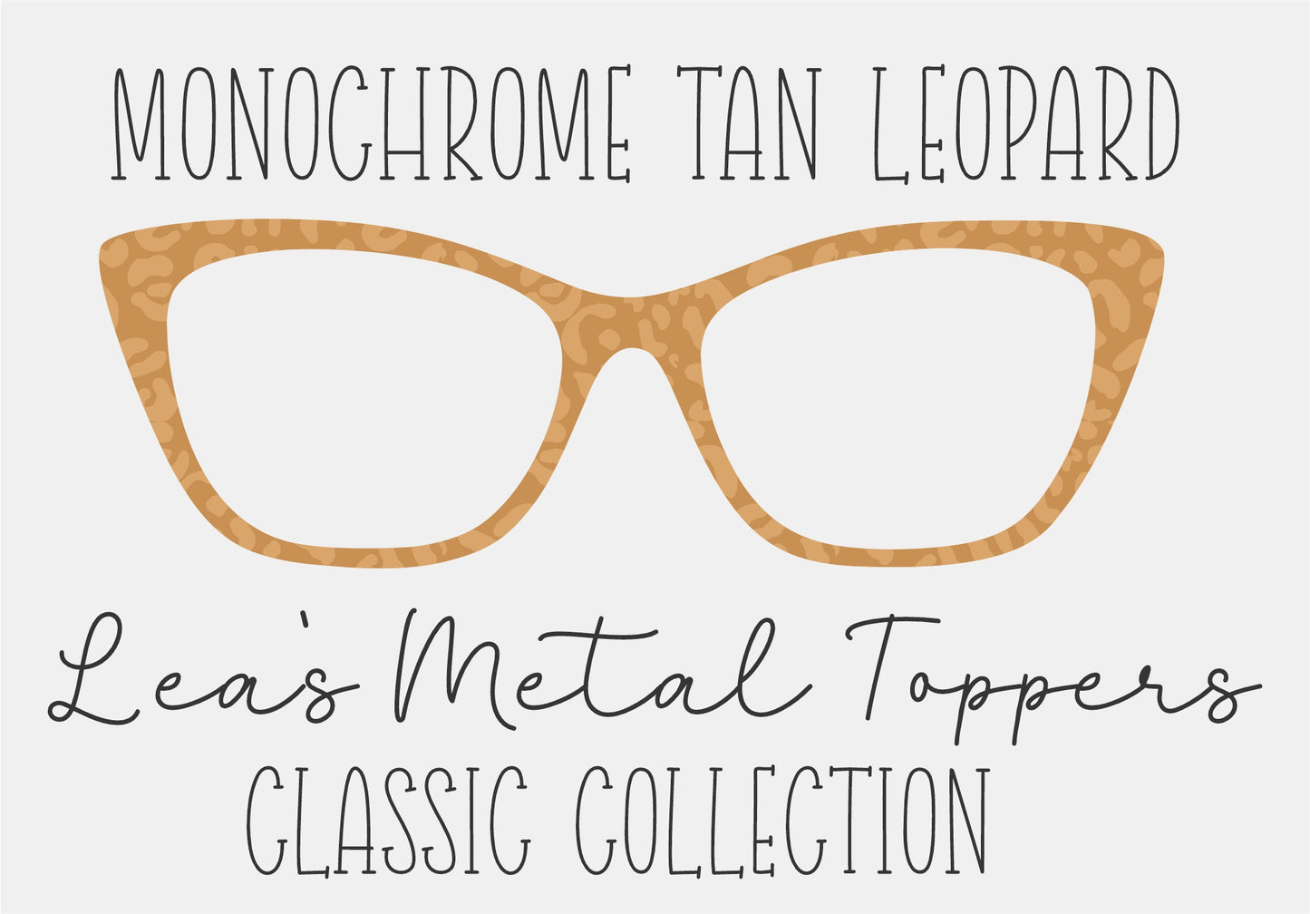 MONOCHROME TAN LEOPARD Eyewear Frame Toppers COMES WITH MAGNETS