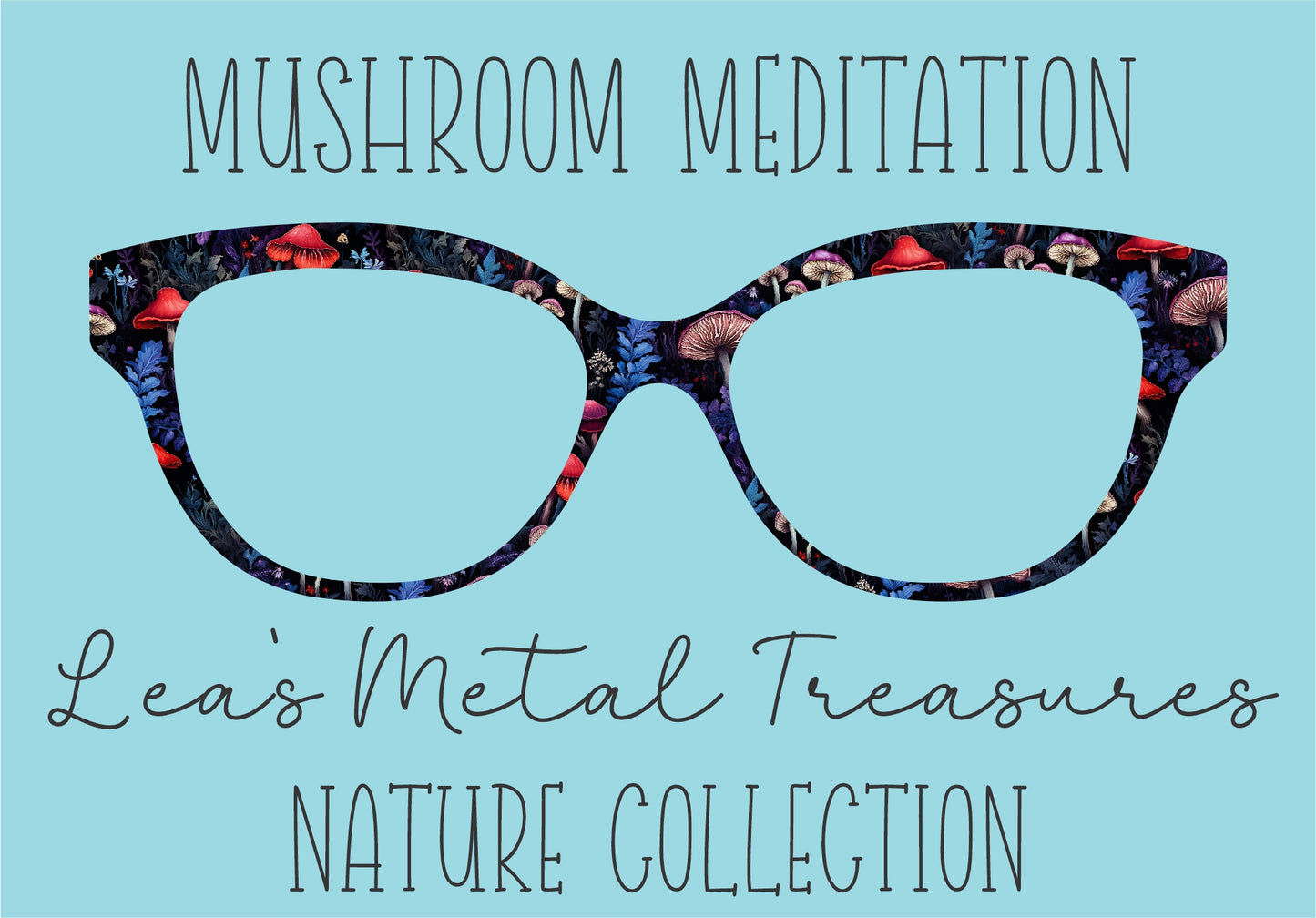 Mushroom Meditation Eyewear Frame Toppers COMES WITH MAGNETS