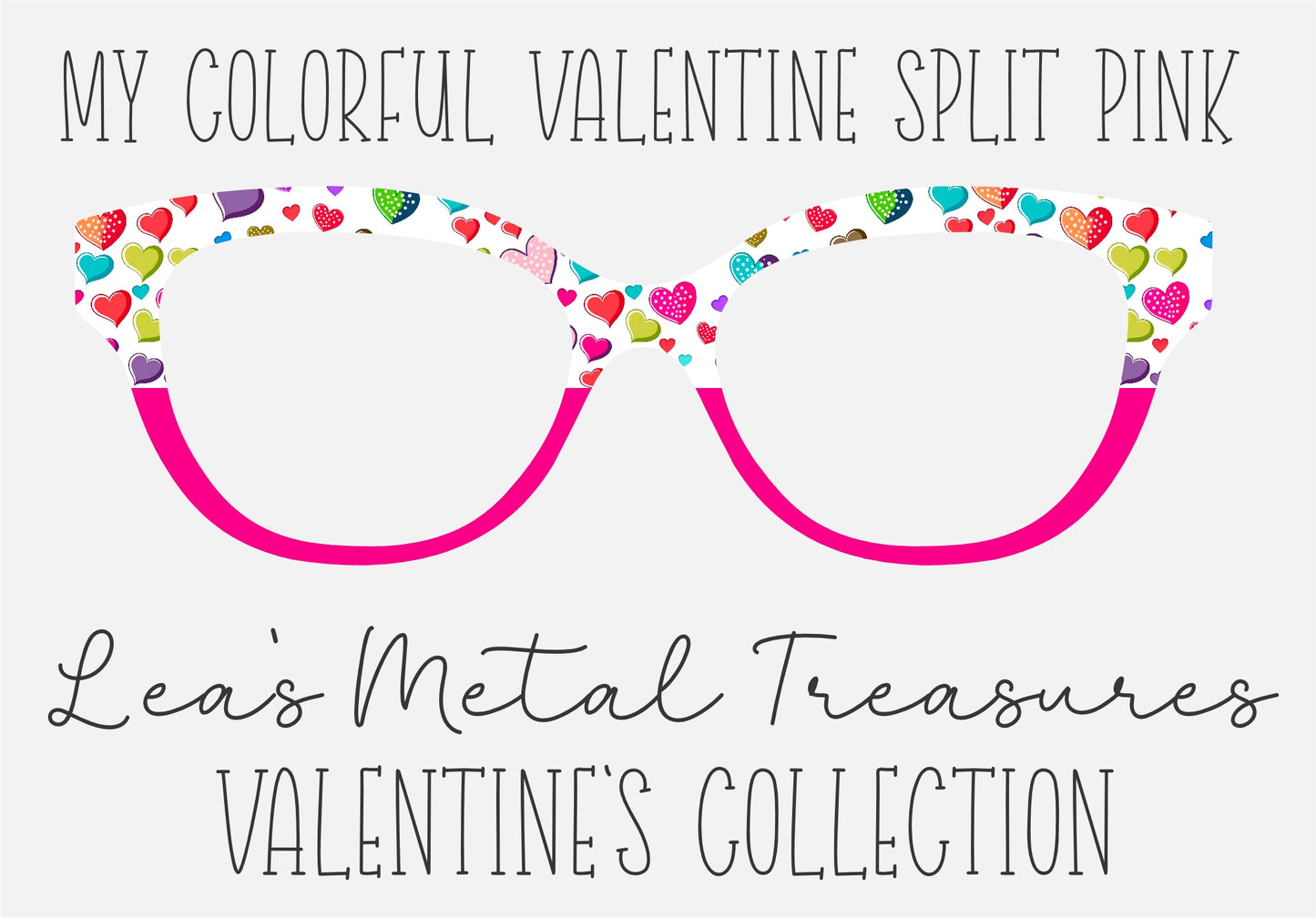 My Colorful Valentine split FA0088 Eyewear Frame Toppers COMES WITH MAGNETS