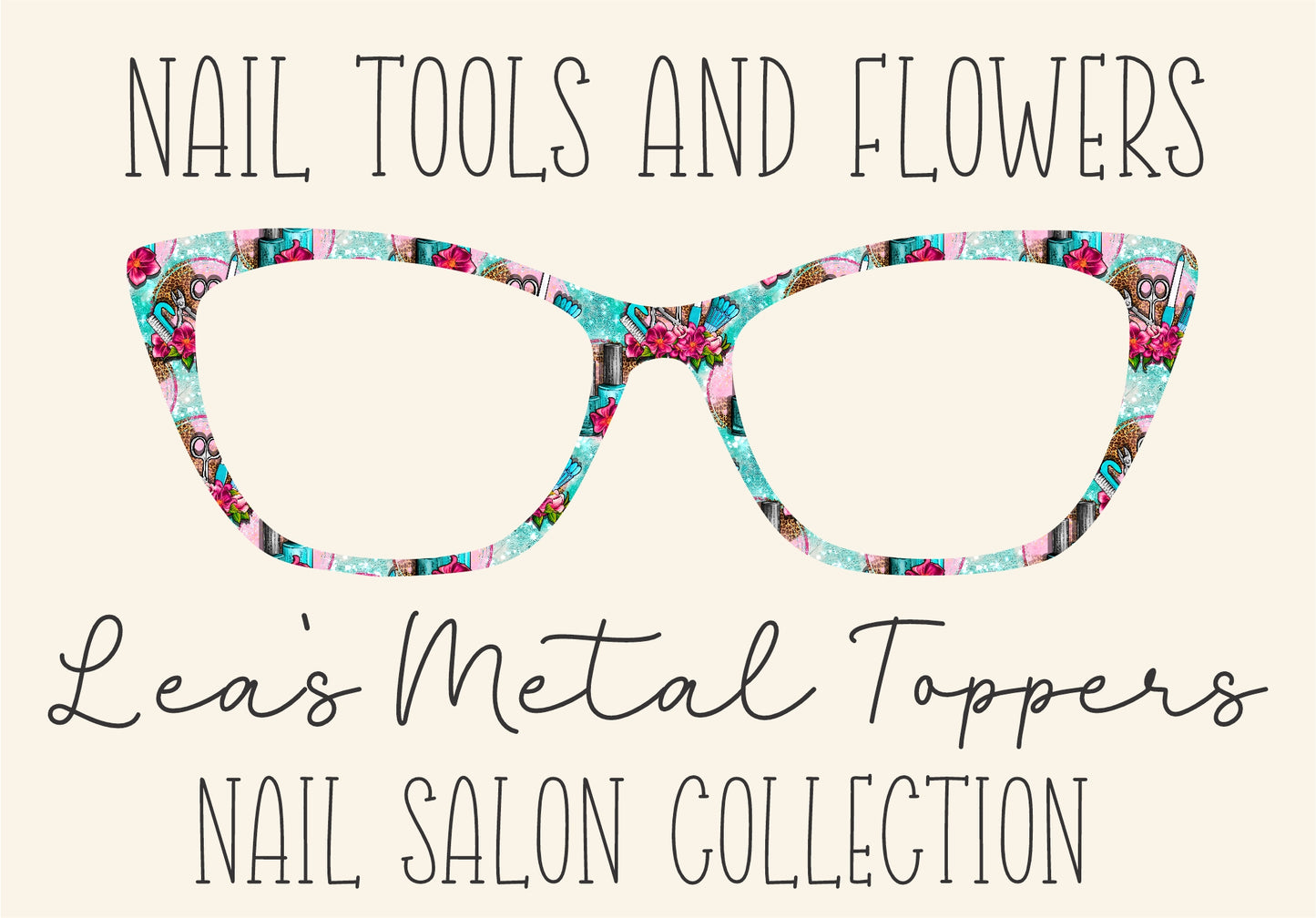 NAIL TOOLS AND FLOWERS Eyewear Frame Toppers COMES WITH MAGNETS