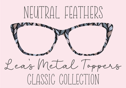 NEUTRAL FEATHERS Eyewear Frame Toppers