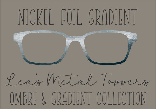 NICKEL FOIL GRADIENT Eyewear Frame Toppers COMES WITH MAGNETS