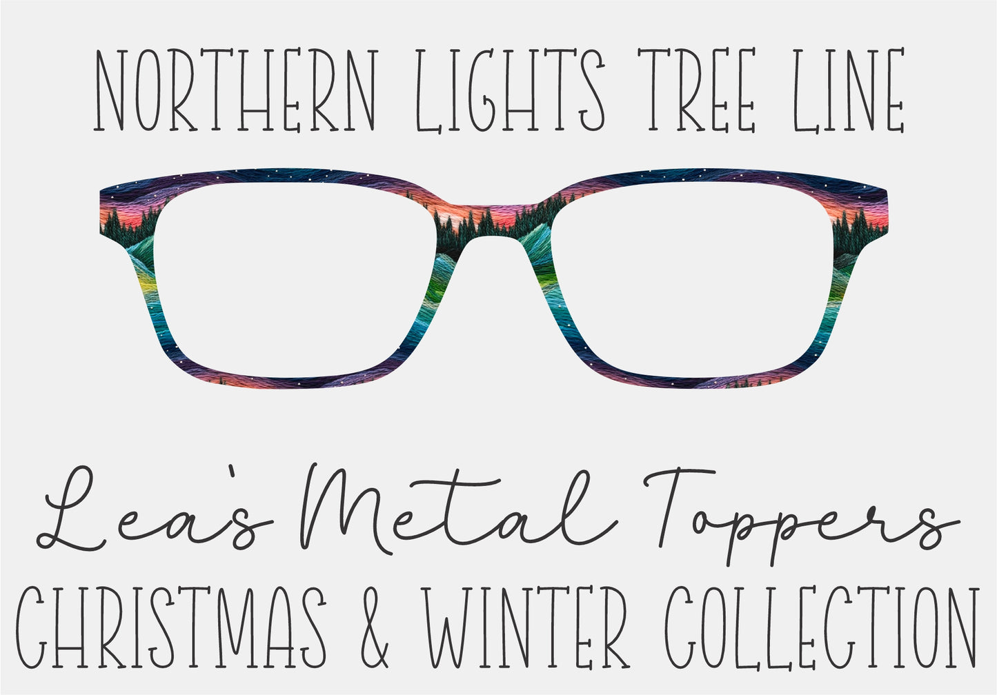 READY TO SHIP • NORTHERN LIGHTS TREE LINE Eyewear Frame Toppers