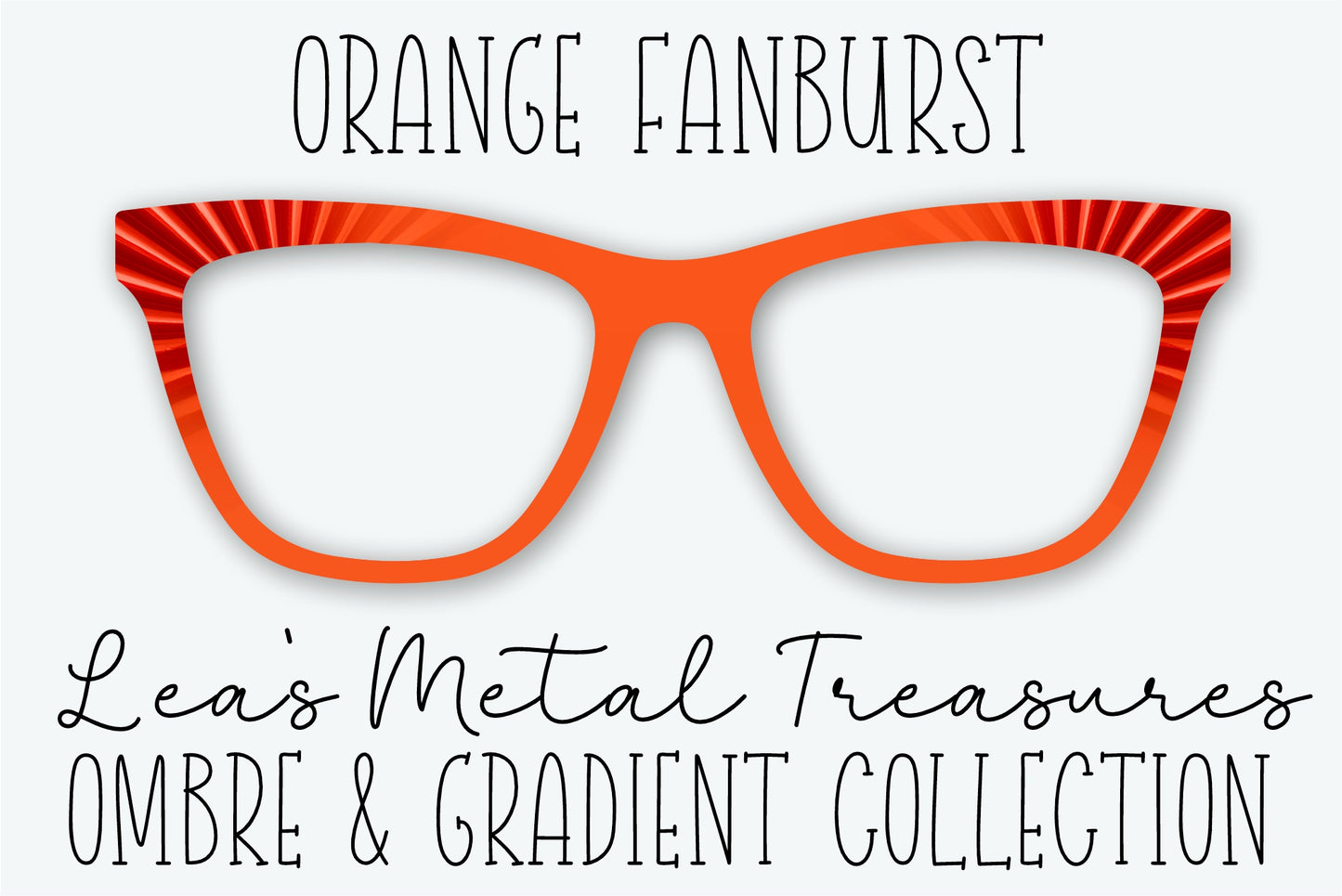 Orange Fanburst Eyewear Frame Toppers • JANUARY 2026 TOPPER OF THE MONTH