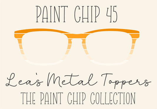 PAINT CHIP 45 Eyewear Frame Toppers COMES WITH MAGNETS