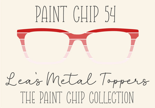 PAINT CHIP 54 Eyewear Frame Toppers COMES WITH MAGNETS