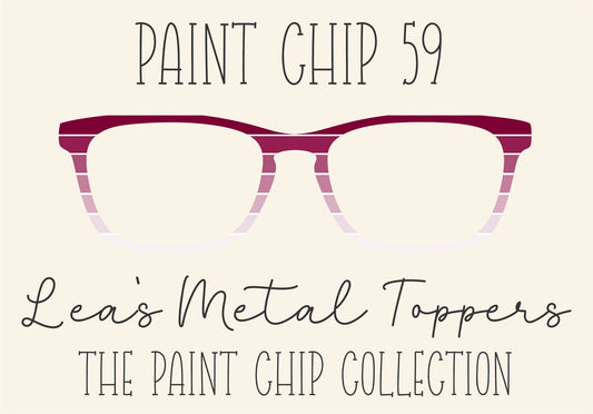 PAINT CHIP 59 Eyewear Frame Toppers COMES WITH MAGNETS