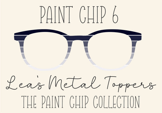 PAINT CHIP 6 Eyewear Frame Toppers COMES WITH MAGNETS